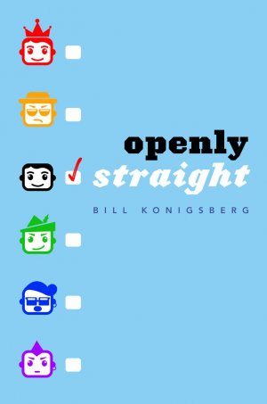 Openly Straight — Bill Konigsberg