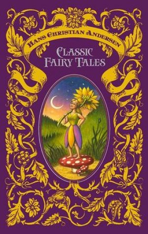 Hans Christian Andersen Classic Fairy Tales — Hans Christian Andersen