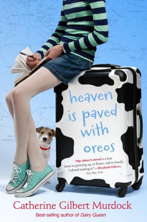 Heaven Is Paved with Oreos — Catherine Gilbert Murdock