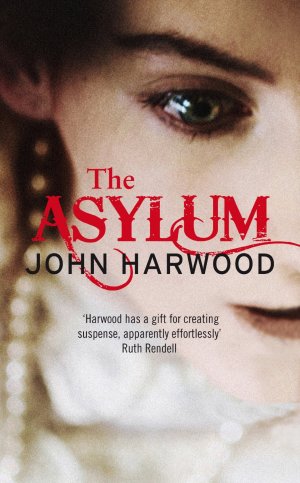 The Asylum — John Harwood