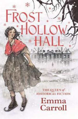 Frost Hollow Hall — Emma Carroll