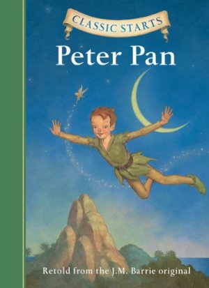 Peter Pan: Classic Starts — J. M. Barrie