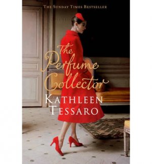 The Perfume Collector — Kathleen Tessaro