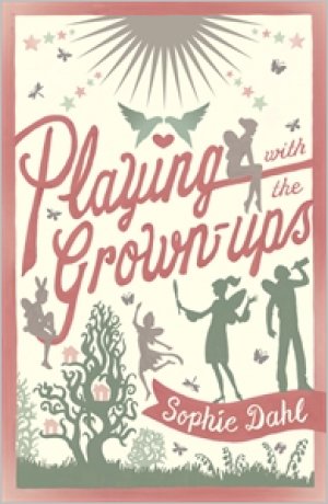 Playing with the Grown-ups — Sophie Dahl