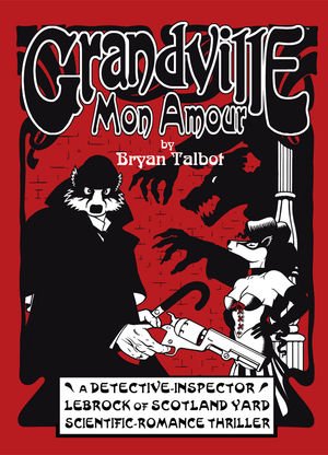 Grandville Mon Amour — Bryan Talbot