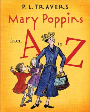 Mary Poppins From A to Z — P. L. Travers