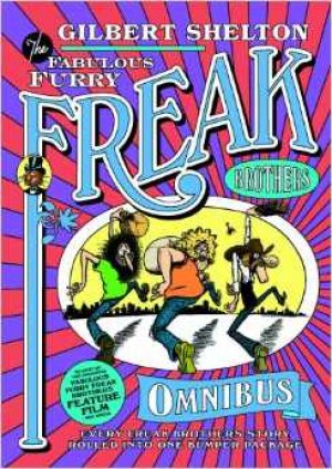 The Fabulous Furry Freak Brothers Omnibus — Gilbert Shelton