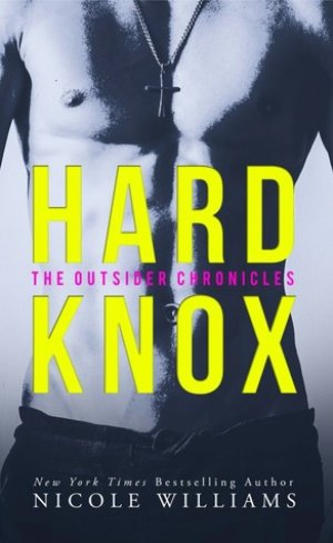Hard Knox: The Outsider Chronicles — Nicole Williams