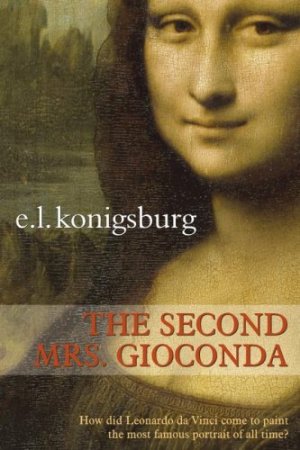 The Second Mrs. Giaconda — E.L. Konigsburg