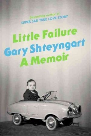 Little Failure — Gary Shteyngart