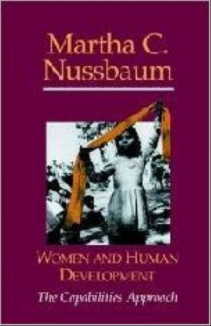 Women and Human Development: The Capabilities Approach — Martha C. Nussbaum