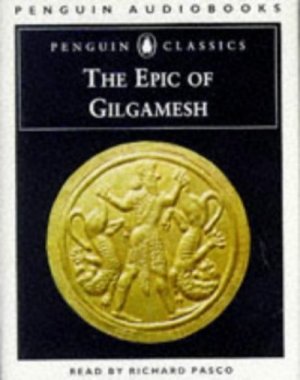 The Epic of Gilgamesh — Anonymous