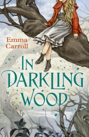 In Darkling Wood — Emma Carroll