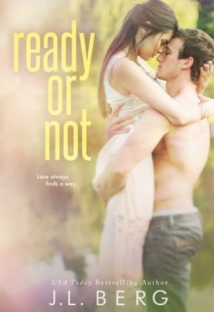 Ready or Not — J.L. Berg