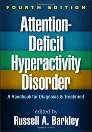 Attention-Deficit Hyperactivity Disorder: A Handbook for Diagnosis and Treatment — Russell A. Barkley