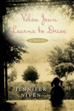 Velva Jean Learns to Drive — Jennifer Niven
