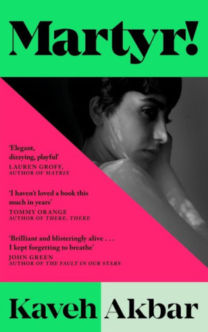 Martyr! — Kaveh Akbar