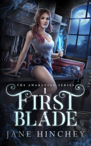 First Blade — Jane Hinchey