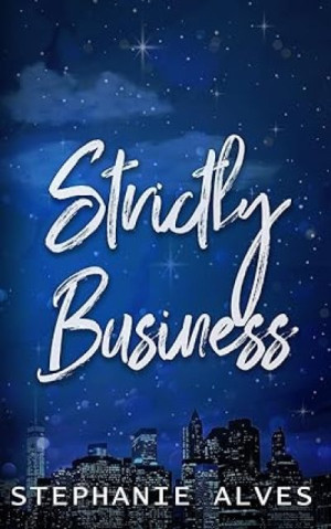 Strictly Business — Stephanie Alves