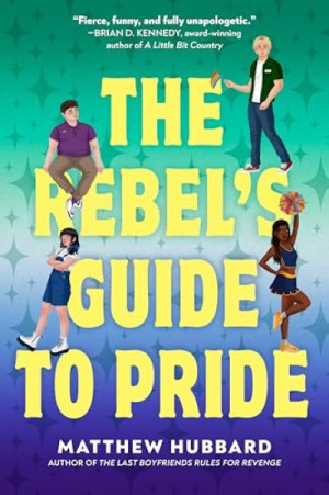 The Rebel’s Guide to Pride — Matthew Hubbard