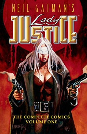 Neil Gaiman’s Lady Justice #1 — C. J. Henderson