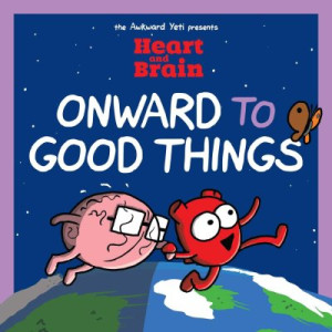 Heart and Brain: Onward to Good Things — Nick Seluk