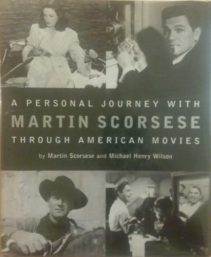A Personal Journey With Martin Scorsese Through American Movies — Martin Scorsese