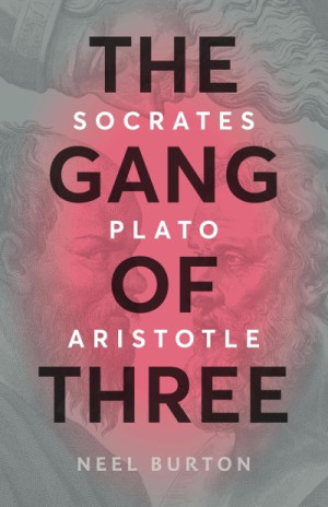 The Gang of Three: Socrates, Plato, Aristotle: (Ancient Wisdom) — Autor Desconhecido