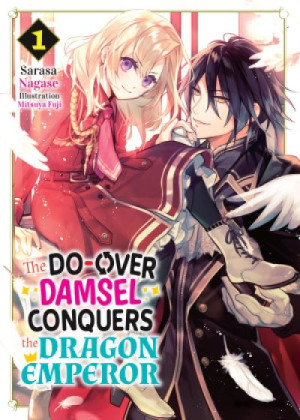 The Do-Over Damsel Conquers the Dragon Emperor Vol. 1 — Sarasa Nagase