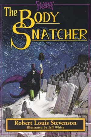 The Body Snatcher — Robert Louis Stevenson