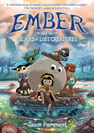 Ember and the Island of Lost Creatures — Jason Pamment