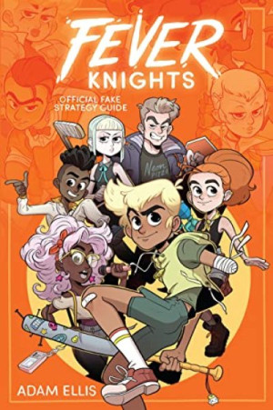 Fever Knights: Official Fake Strategy Guide — Adam Ellis