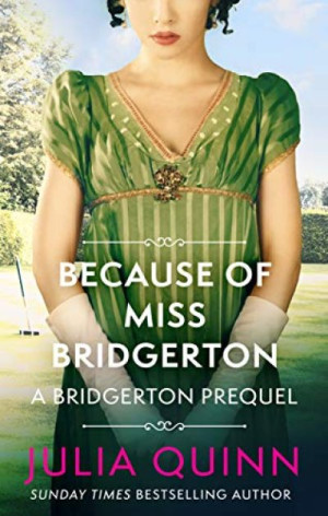 Because of Miss Bridgerton: A Bridgerton Prequel (The Rokesbys #1) (e-book) — Julia Quinn
