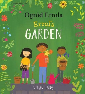 Ogród Errola: Errol’s Garden — Gillian Hibbs