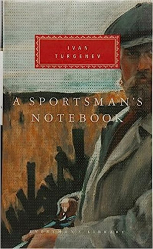 A Sportsman’s Notebook — Ivan Turgenev