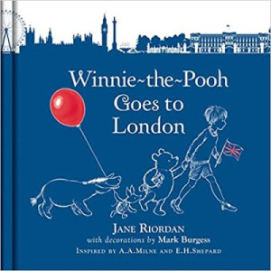 Winnie-the-Pooh Goes to London — Jane Riordan