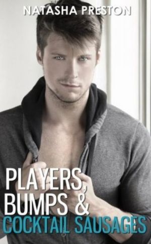 Players, Bumps and Cocktail Sausages: (Silence, #3) — Natasha Preston