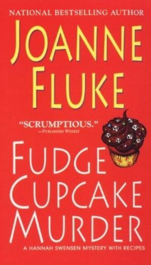 Fudge Cupcake Murder — Joanne Fluke