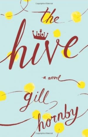 The Hive: A novel — Gill Hornby
