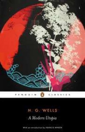 A Modern Utopia — H. G. Wells