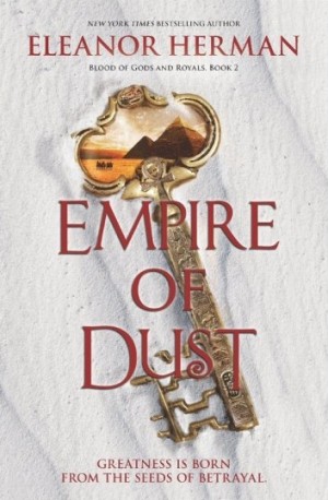 Empire of Dust: Greatness is born from the seeds of betrayal. — Eleanor Herman