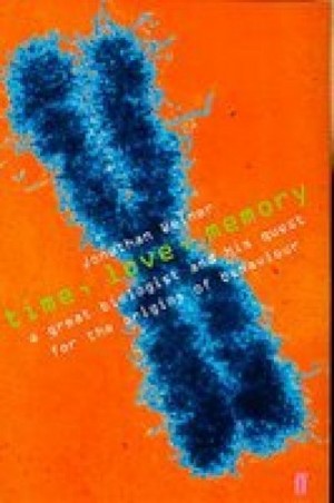 Time, Love, Memory: A Great Biologist and His Quest for the Origins of Behavior — Jonathan Weiner
