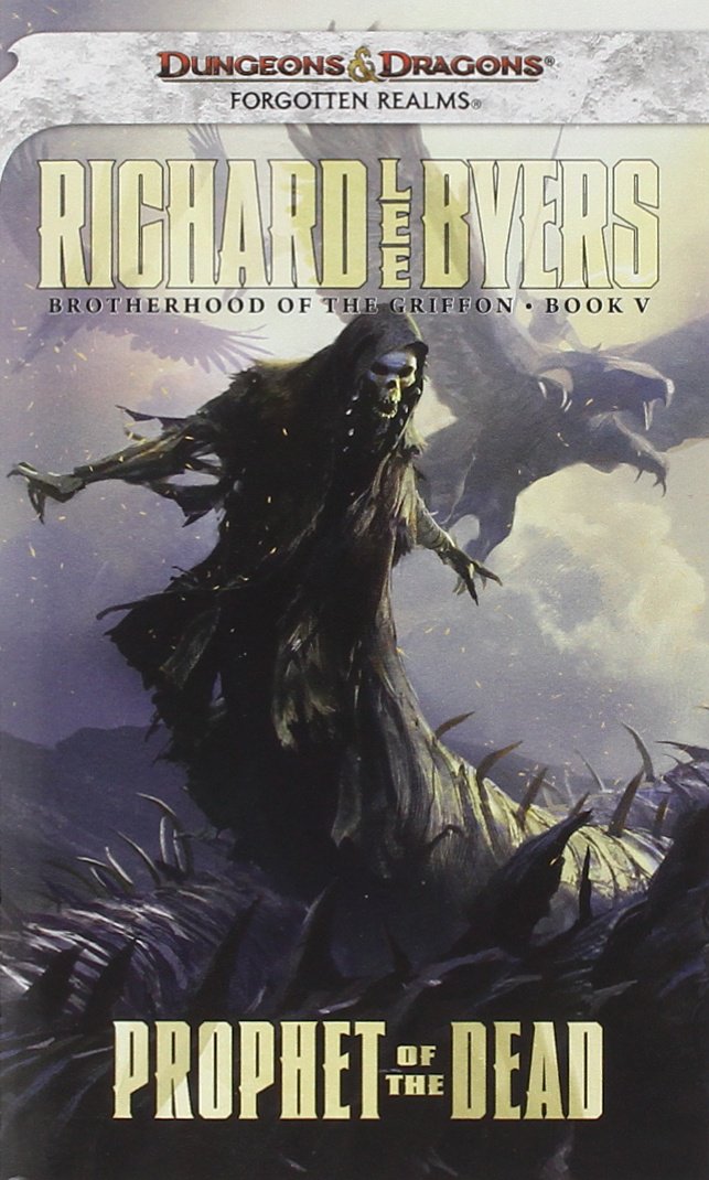 Prophet of the Dead: Brotherhood of the Griffon, Book V — Richard Lee Byers