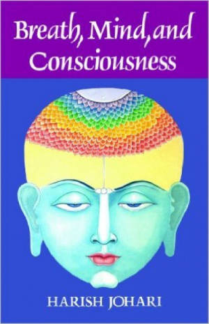 Breath, Mind, and Consciousness — Harish Johari