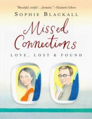 Missed Connections: Love, Lost & Found — Sophie Blackall