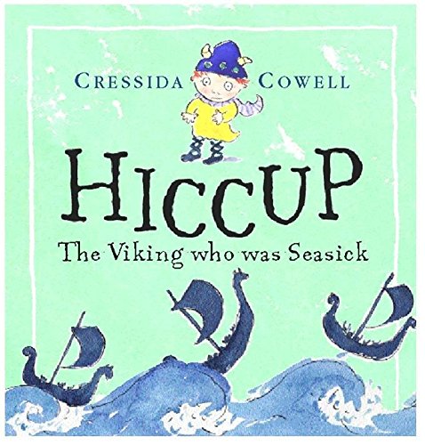Hiccup The Viking Who Was Seasick — Cressida Cowell