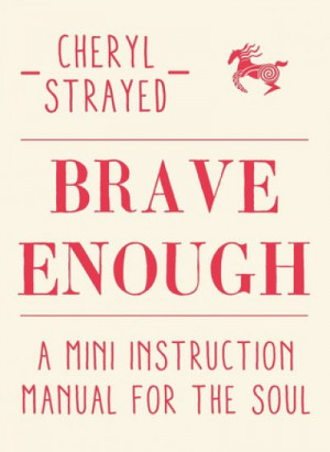 Brave Enough — Cheryl Strayed