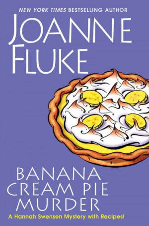 Banana Cream Pie Murder (Hannah Swensen series #21) — Joanne Fluke