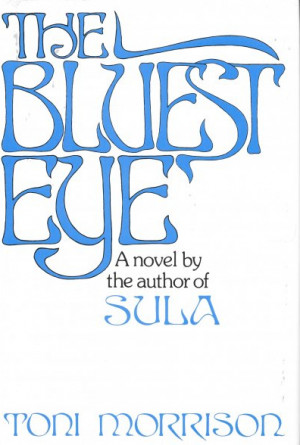 The Bluest Eye — Toni Morrison