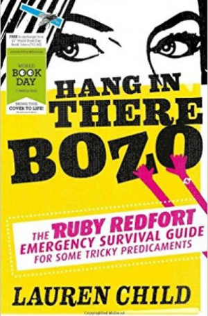 Hang in There Bozo: The Ruby Redfort Emergency Survival Guide for Some Tricky Predicaments (Ruby Redfort) — Lauren Child